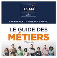 guide-metiers Le guide des métiers de l'ESAM, école de management, finance, droit